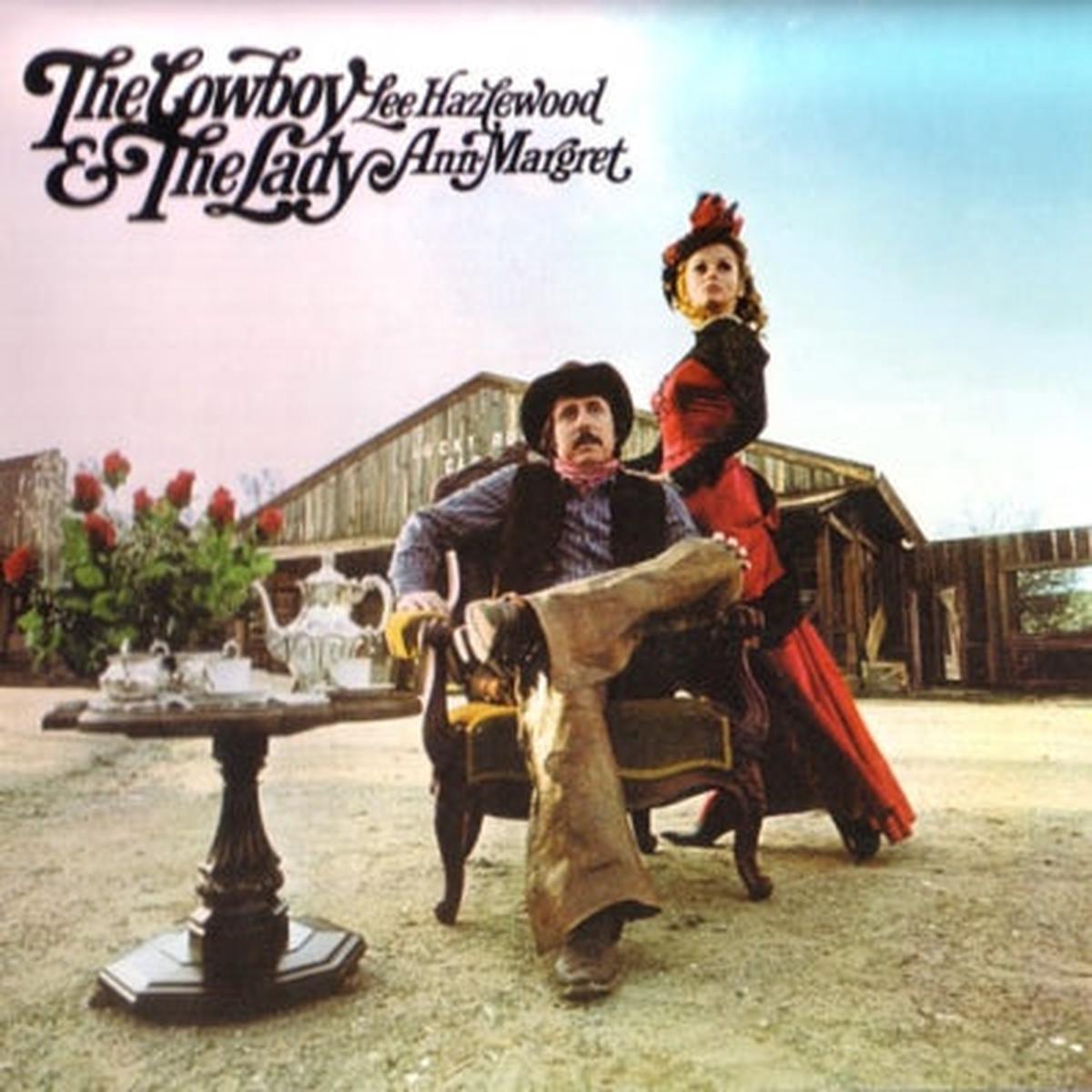 LEE HAZLEWOOD AND ANN MARGRET - The Cowboy & The Lady