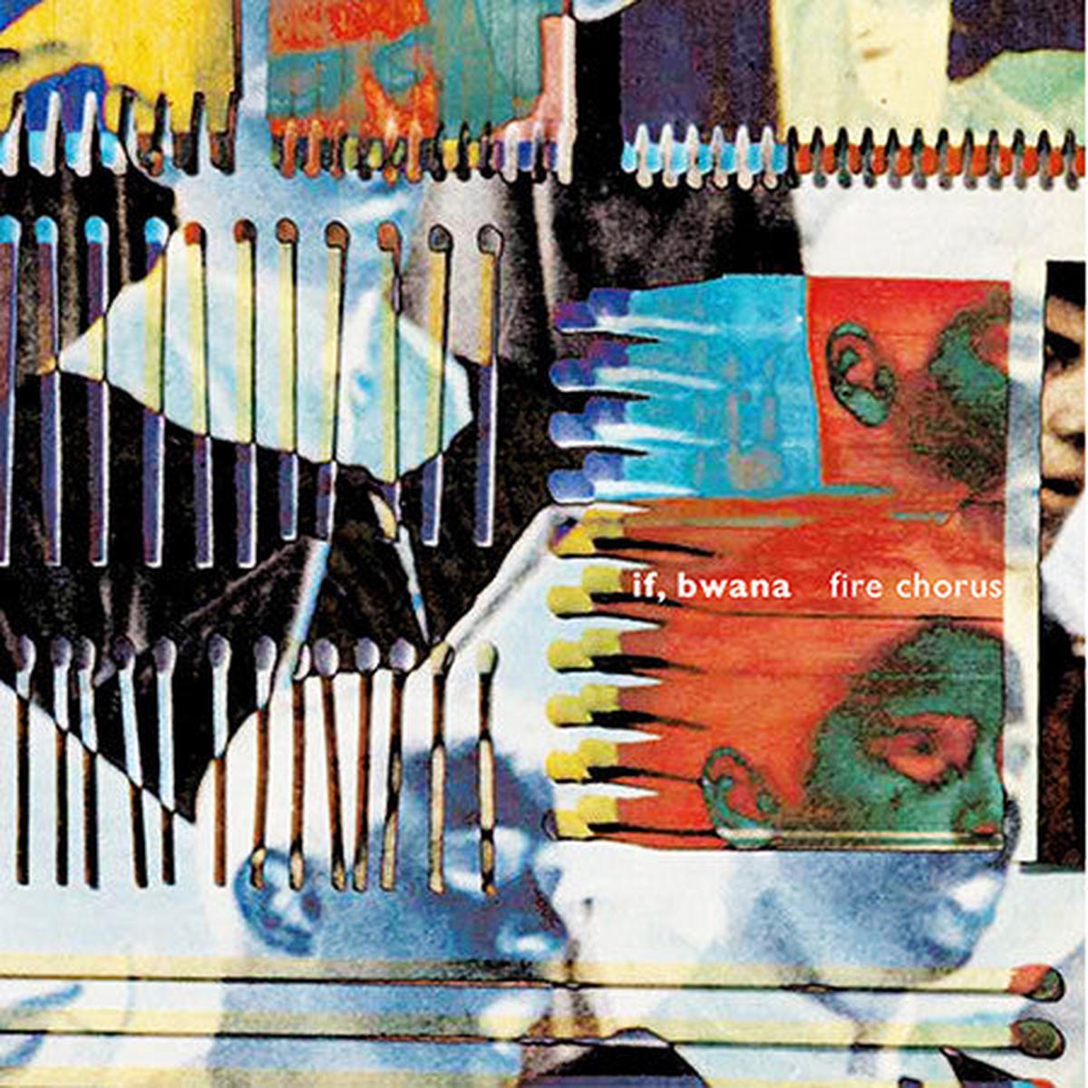 If, Bwana - Fire Chorus (CD, Album) - NEW