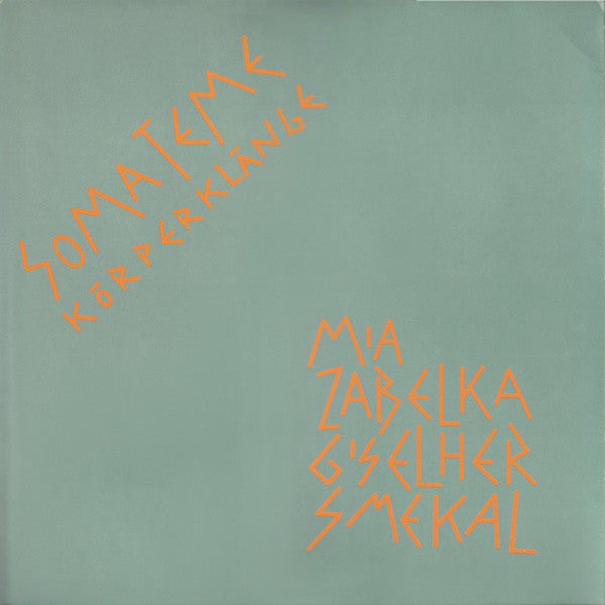 Mia Zabelka / Giselher Smekal - Somateme - Krperklnge (LP) - USED