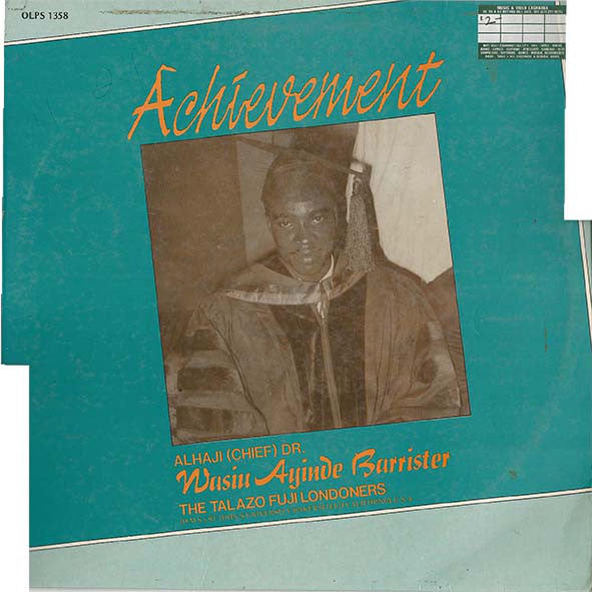 Alhaji (Chief) Dr. Wasiu Ayinde Barrister The Talazo Fuji Londoners* - Achievement (LP) - USED